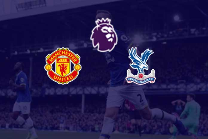 Live Stream: Manchester United vs Crystal Palace