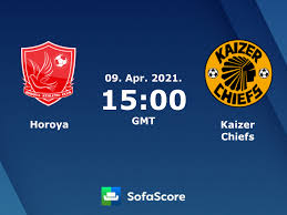 CHIEFS OUT TO OUST HOROYA – CHAMPIONS LEAGUE PREVIEW: HOROYA AC VS KAIZER CHIEFS